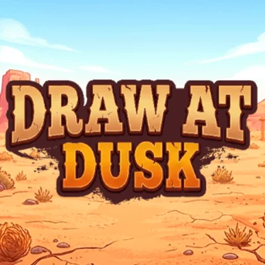 Draw at Dusk